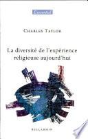 La diversité de l'expérience religieuse aujourd'hui