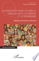 La diversité ethnoculturelle dans les arts, les médias et le patrimoine