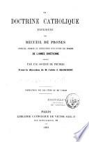 La doctrine catholique expliquée ou recueil hebdomadaire de prones, homélies, sermons et instructions pour toutes les époques de l'année chrétienne