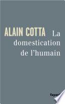 La Domestication de l'humain