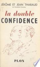 La double confidence