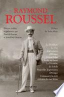 La Doublure - La Vue - Impressions d'Afrique - Locus Solus - L'Étoile au front - La Poussière de soleils - Nouvelles impressions d'Afrique - Comment j'ai écrit certains de mes livres