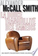 La douce tranquillité des samedis
