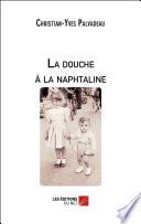 La douche à la naphtaline