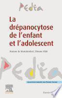 La drépanocytose de l'enfant et l'adolescent
