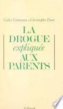 La drogue expliquée aux parents