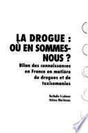 La drogue, où en sommes-nous?