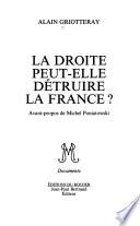 La Droite, peut-elle détruire la France?