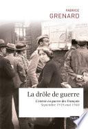 La drôle de guerre. L'entrée en guerre des Français