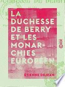 La Duchesse de Berry et les monarchies européennes (août 1830 - décembre 1833)