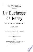 La duchesse de Berry (S.A.R. Madame) 1798-1870