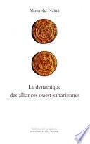 La dynamique des alliances ouest-sahariennes