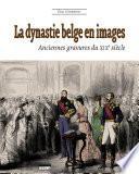 La dynastie belge en images (2e édition)