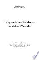 La dynastie des Habsbourg