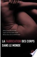 La fabrication des corps dans le monde