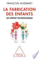 La Fabrication des enfants