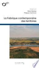 La Fabrique contemporaine des territoires