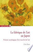 La fabrique de l'art au Japon