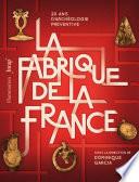 La Fabrique de la France