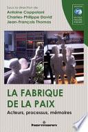 La fabrique de la paix