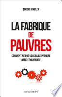 La fabrique de pauvres