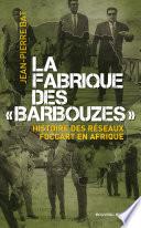 La fabrique des barbouzes