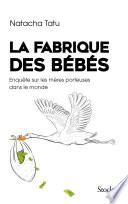 La fabrique des bébés