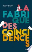La Fabrique des coïncidences