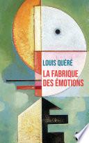 La fabrique des émotions