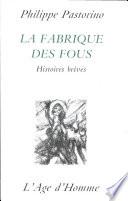 La fabrique des fous