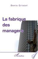 La fabrique des managers