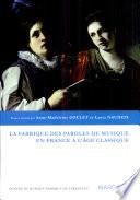 La fabrique des paroles de musique en France à l'âge classique