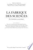 La fabrique des sciences