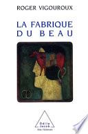 La fabrique du beau