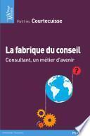 La fabrique du conseil