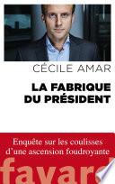 La Fabrique du Président