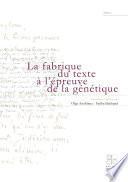 La fabrique du texte à l’épreuve de la génétique