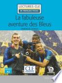 La fabuleuse aventure des Bleus - Niveau 2/A2 - Lecture CLE en français facile - Ebook