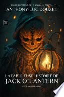 La Fabuleuse Histoire de Jack O' Lantern