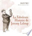 La Fabuleuse Histoire de Jeremy Leloup