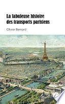 La fabuleuse histoire des transports parisiens