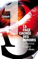 La Face cachée des miroirs épisode 1