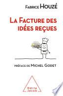 La Facture des idées reçues