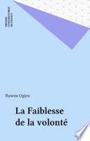 La Faiblesse de la volonté