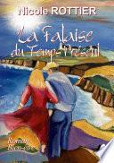 La Falaise du Temps Présent