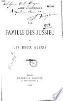 La famille des Jussieu et les deux Alexis