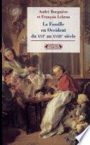 La famille en Occident du XVIe au XVIIIe siècle
