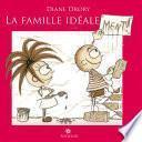 La Famille idéale...ment !