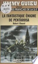 La fantastique énigme de Pentarosa
