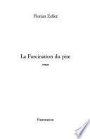 La fascination du pire